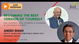 Anish Shah - Deputy MD Group CFO - Mahindra Group in Conversation With SOIL Founder