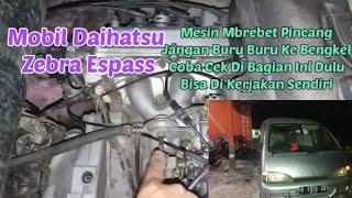 Penyebab Mesin Brebet Pincang Mobil Daihatsu Zebra Espass