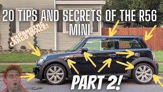 20 TIPS AND SECRETS OF THE R56 MINI COOPER.  PART 2  THIS THING KEEPS SURPRISING ME