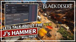 Lets talk about the new Js Hammer of Precision Real Price?  Black Desert