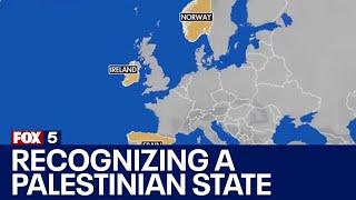 Norway Ireland and Spain say they will recognize a Palestinian state