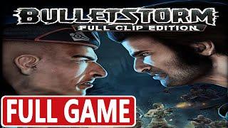 BULLETSTORM FULL CLIP EDITION FULL GAME PS4 PRO GAMEPLAY WALKTHROUGH - No Commentary