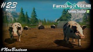 FS17 Farming LEGEND #23 - MAIALI NON BASTANO - GAMEPLAY ITA