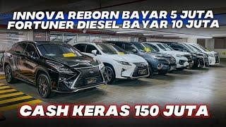 STOK BERLIMPAH INNOVA REBORN BEKAS SAMPAI FORTUNER DIESEL SECOND MURAH DI SHOWROOM AUTOTRUST JAKARTA