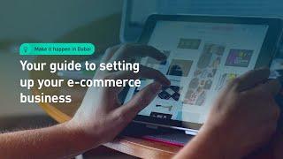 Your guide to setting up your e-commerce business