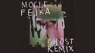 Mogli - Ghost Fejká Remix