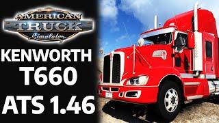 Tutorial Descargar e Instalar KENWORTH T660 Review completa American Truck Simulator 1.46