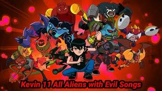 Kevin 11 All Aliens with Evil Songs  Eric 95s Songs