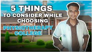 Things to consider while choosing a Physiotherapy college  How to choose a Physiotherapy college