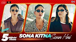 Sona Kitna Sona Hai  Crew  Tabu Kareena Kapoor Khan Kriti Sanon  IP Singh Nupoor  Akshay IP