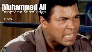 Muhammad Ali - Dropping Knowledge 1974