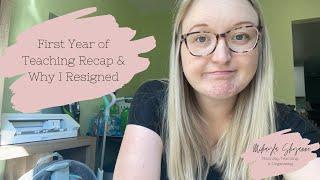 First Year of Teaching Recap & Why I Resigned