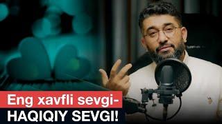 Eng xavfli sevgi-HAQIQIY SEVGI  @XizrAbdulkarim #abdukarimmirzayev