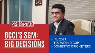 BCCI SGM MAJOR DECISIONS - IPL 2021 DATES ANNOUNCED T20 WORLD CUP UPDATES