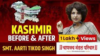 Kashmir Before and After  Smt. Aarti Tikoo Singh  Chanakya Mandal Pariwar #kashmir #article370