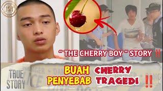 #JST78  BUAH CHERRY PENYEBAB TRAGEDI  THE CHERRY BOY STORY  KISAH NYATA KASUS CHEN MINGCAN