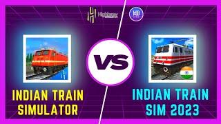 Indian Train Simulator VS Indian Train Simulator 23  Full Game Comparison  RGI 