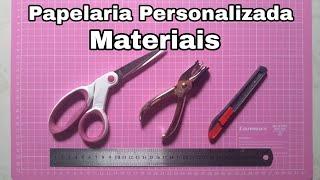 #quaisosmateriais #papelariapersonalizada PAPELARIA PERSONALIZADA QUAIS OS MATERIAIS PARA COMEÇAR?