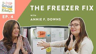 The Lazy Genius Kitchen Ep. 4 — The Freezer Fix with Annie F  Downs