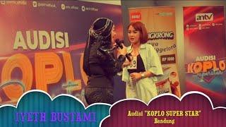 KeHebohan IYETH BUSTAMI Audisi KOPLO SUPER STAR Bandung