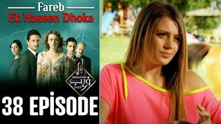 Fareb-Ek Haseen Dhoka in Hindi-Urdu Episode 38  Turkish Drama
