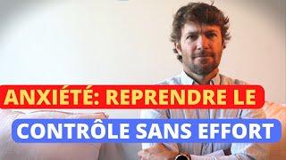 Dominez votre anxiété sans rien faire