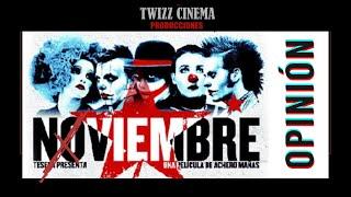 Noviembre Opinión- Twizz Cinema #4