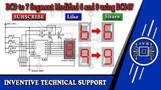 BCD to 7 Segment Display Modified 6 and 9 using BC547 Transistor by INVENTIVE TECHNICAL SUPPORT