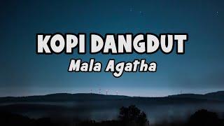 Mala Agatha -  Kopi Dangdut  Official Lyric