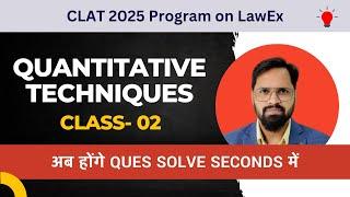 CLAT 2025 Quantitative Techniques Class 2  Free Online Coaching Classes for CLAT 2025 on LawEx