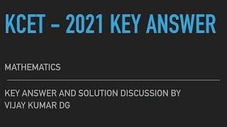 KCET - 2021 - MATHEMATICS - KEY ANSWER AND SOLUTIONS