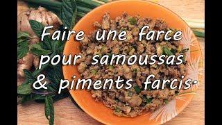 COMMENT FAIRE UNE FARCE POUR LES SAMOUSSAS ET LES PIMENTS FARCIS.