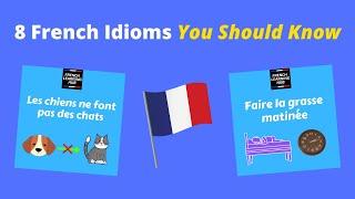 8 French Idioms You Should Know