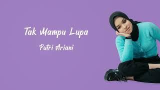 Putri Ariani - Tak Mampu Lupa Official Lyric Video