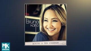  Bruna Karla - Accepted Thy Call FULL CD