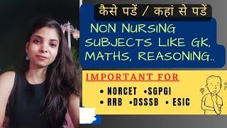 How to study GK Maths Reasoning for nursing exams like NORCET RRB ESIC DSSSB SGPGI#norcet2023