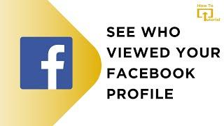 NEW UPDATE How To See Who Viewed Your Facebook Profile - Proof