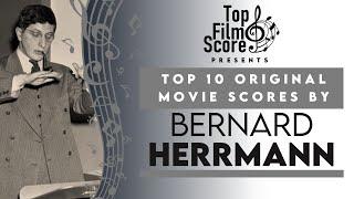 Top 10 Original Movie Scores by Bernard Herrmann  TheTopFilmScore