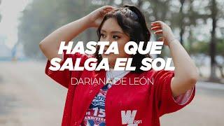 Dariana De León - Hasta Que Salga El Sol Videoclip Oficial