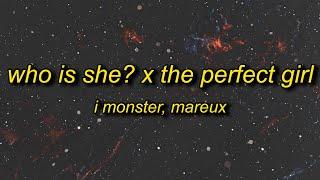Who Is She x The Perfect Girl TikTok Remix I Monster Mareux Lyrics  oh who is she