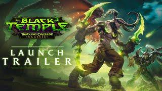 Black Temple Launch Trailer  Burning Crusade Classic