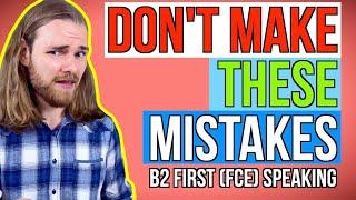 How to FAIL B2 First FCE Speaking 5 Biggest Mistakes