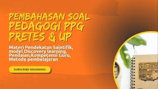 PEMBAHASAN SOAL PEDAGOGI PPG PERSIAPAN PRETES 2023