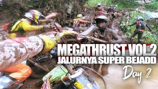 RACE DAY JALURNYA SUPER BEJADD - MEGATHRUST VOL 2 DAY 2