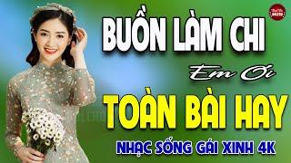 Buồn Làm Chi Em Ơi  Mai Tiến Đạt  LK Nhạc Sống Trữ Tình GÁI XINH 4K VẠN NGƯỜI MÊ  TOÀN BÀI HAY