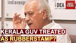 Is Kerala Governor Arif Khan Treated As Rubberstamp By Kerala Govt ?