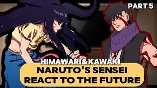 PAST NARUTOS SENSEI REACT TO FUTURE KAWAKI AND HIMAWARI PART 5  GACHA REACT.