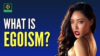 What is Egoism?