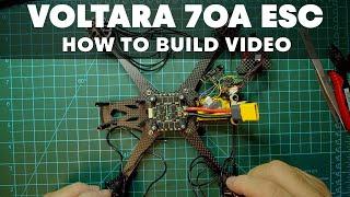 Voltara 70A ESC  How To Build Video