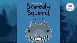 Kids Book Read Aloud Story Scaredy Squirrel at Night ️by Mélanie Watt 